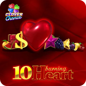 10 BURNING HEART  - CLOVER CHANCE